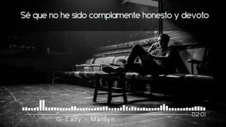 G-Eazy - Marilyn ft. Dominique LeJeune | Sub. Español