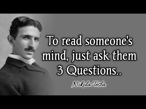 To Read Someone's Mind, Just Ask Them 3 Questions || Nikola Tesla Quotes  & Life Lessons in English