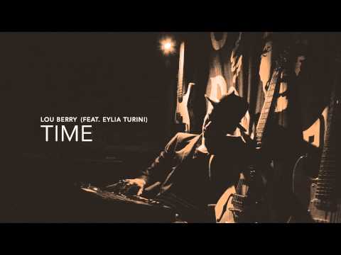 Lou Berry - Time feat. Eylia