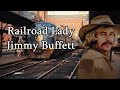Railroad Lady Jimmy Buffett with Lyrics