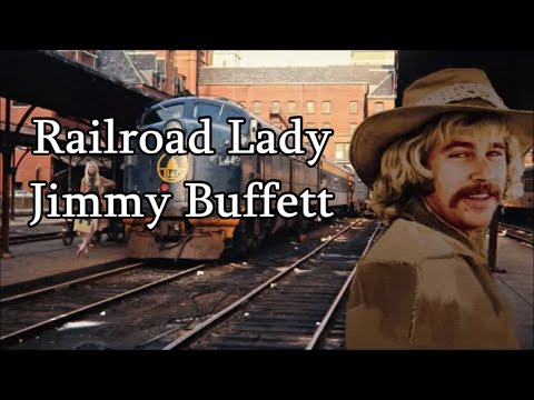 Railroad Lady - Jimmy Buffett