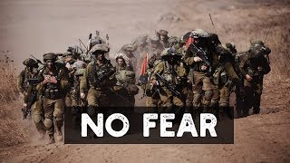 ✡ IDF Israeli Military Power ✡  NO FEAR