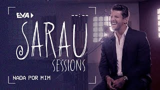 Banda EVA - Sarau Sessions (Nada Por Mim - Kid Abelha)
