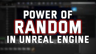 RANDOM generators in Unreal Engine