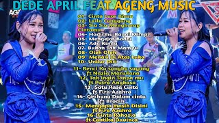 Download lagu DEDE APRIL // AGENG MUSIC // CINTA LUAR BIASA // MENGEJAR BADAI // SIA SIA MENGHARAP CINTAMU  mp3
