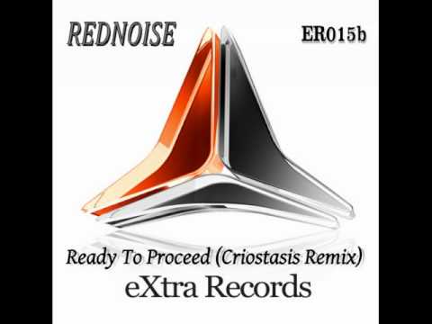 Rednoise-Ready To Proceed (Criostasis Remix)