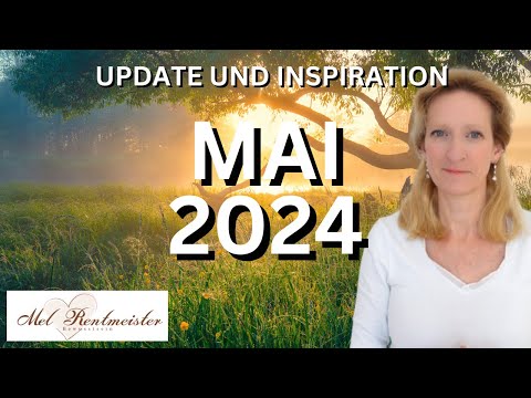MAI 2024 AKTUELLE ENERGIEN - Turbulent Aber Gut! | Mel Rentmeister