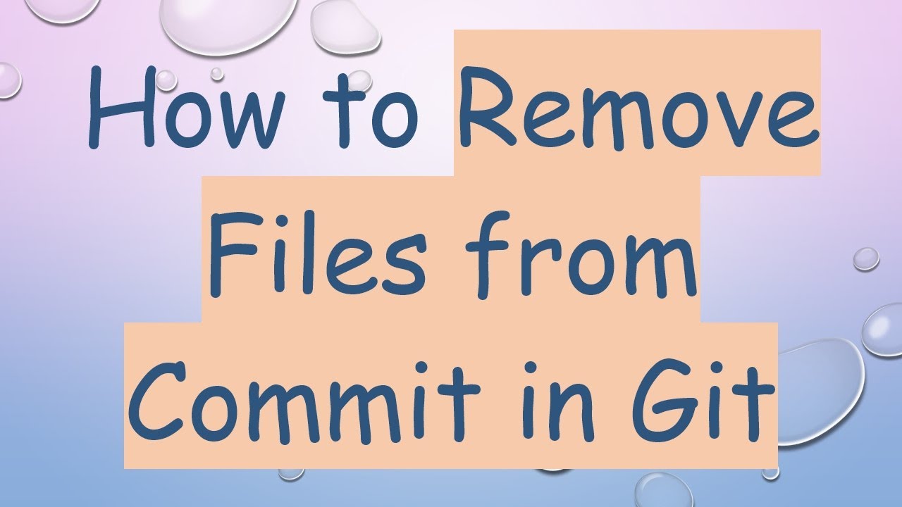 How to Remove Files from Commit in Git