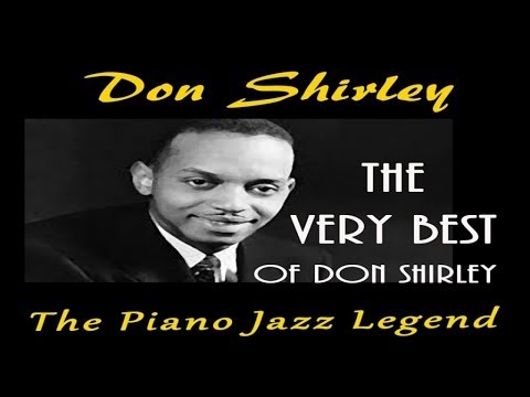 Don Shirley - The Very Best of Don Shirley - The Piano Jazz Legend