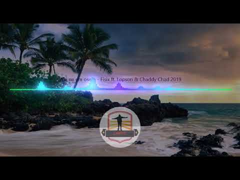 Wai na em osem   Fisix ft Lopson & Chaddy Chad 2019