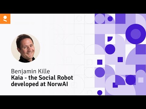 Kaia: The Social Robot Developed at NorwAI - Benjamin Kille