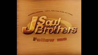 J Soul Brothers - Follow Me (Divide Up Extended Mix)