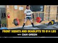 Dan Green | Front Squats and Deadlifts to 914 lbs