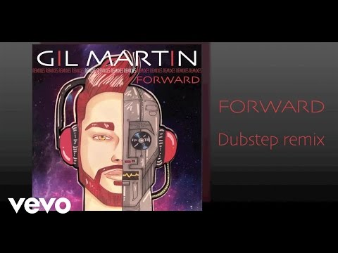 Gil Martin - Forward (Do Me Dupstep Remix) (Audio)