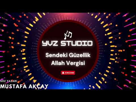 Sendeki Güzellik Allah Vergisi