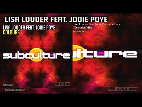 Lisa Louder Feat. Jodie Poye - Colours (Extended Mix) [SUBCULTURE]