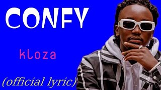 kloza by Confy(official lyrics)