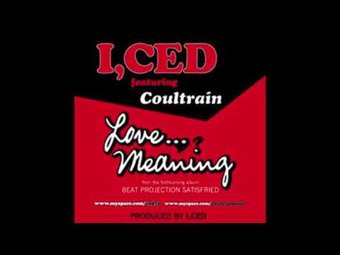 I, Ced feat. Coultrain - Love...Meaning
