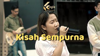 Download lagu KISAH SEMPURNA - MAHALINI (LIVE COVER KAYLA ENTERTAINMENT) mp3