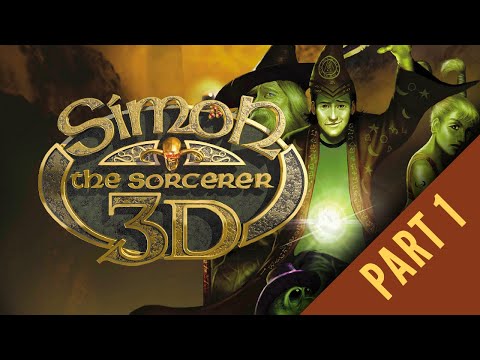 Let's Play... Simon the Sorcerer 3D, Part 1
