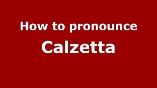 How to pronounce Calzetta