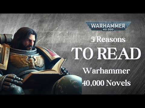 Is It Worth Reading Warhammer 40,000 Novels?