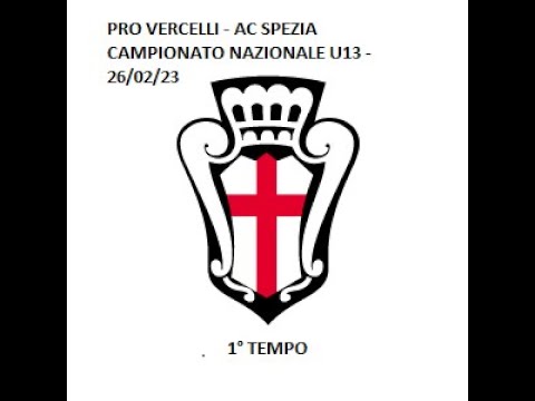 1° Tempo "Pro Vercelli - AC Spezia" Campionato Nazionale U13 - 26.02.23