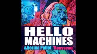 Hello Machines & Nerina Pallot - Rousseau
