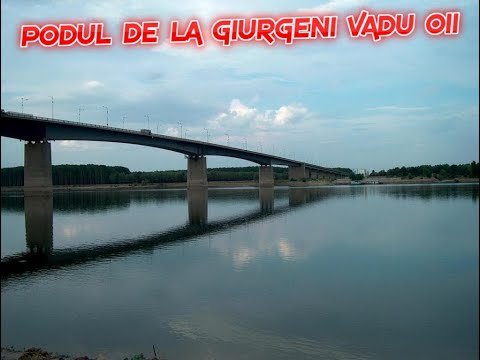 🇷🇴 Podul de la Giurgeni Vadu Oii 2021🇷🇴