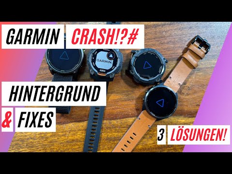 GARMIN CRASH - UHREN STÜRZEN WELTWEIT AB - WAS IST ZU TUN? SCHNELL-LÖSUNGEN&HINTERGRUND