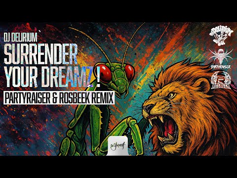 DJ Delirium - Surrender Your Dreamz ! (Partyraiser & Rosbeek Remix) | Official Audio
