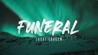 Lukas Graham - Funeral (Lyrics) 1 Hour