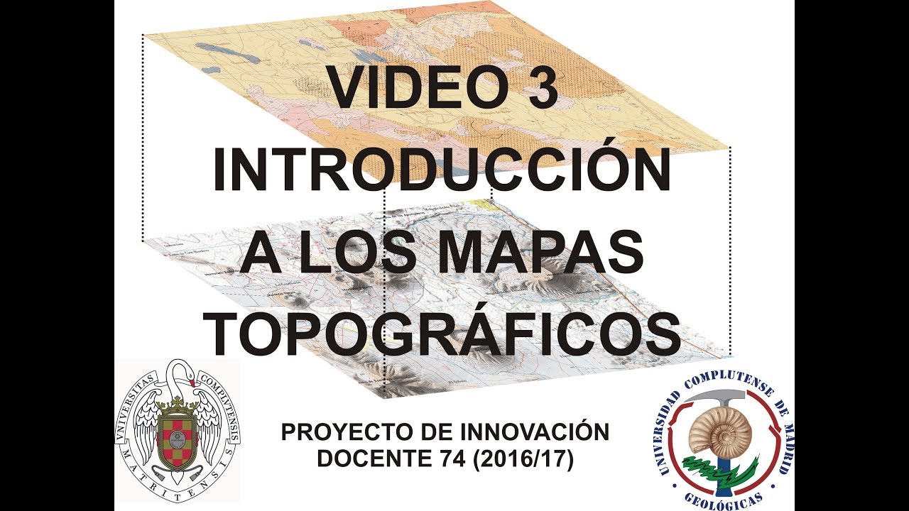 Vídeo 3. Introducción a los mapas topográficos