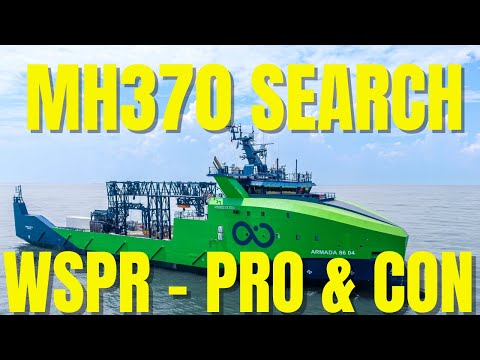 MH370 Search - WSPR- Pro & Con