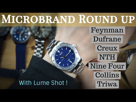 Microbrand Round up -  Feynman -Dufrane - Creux - NTH - Nine Four- Collins - Triwa - with Lume Shot!