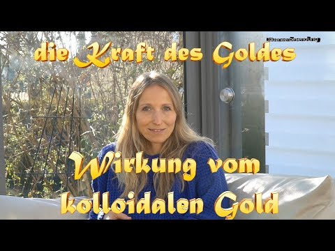 die Kraft des Goldes - Wirkung von kolloidalen Gold