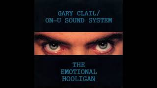 Gary Clail / On U Sound System - The Emotional Hooligan