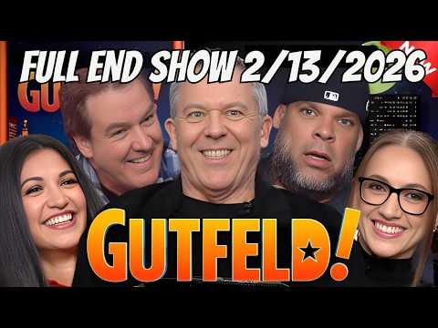 Gutfeld! The Greg Gutfeld Show 02/13/26 FULL END SHOW | ᖴO᙭ ᗷᖇEᗩKIᑎG ᑎEᗯS February 13, 2026