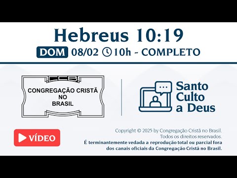 Santo Culto a Deus (Vídeo) – DOM - 08/02/2026 10:00 - Hebreus 10:19