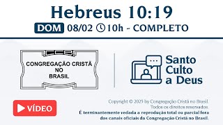 Santo Culto a Deus (Vídeo) – DOM - 08/02/2026 10:00 - Hebreus 10:19