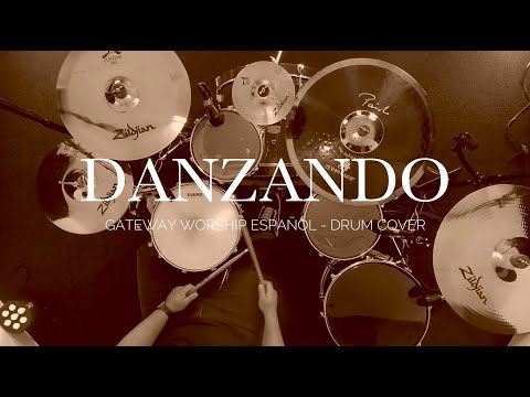 Danzando   Gateway Worship   Drum cover 🎧