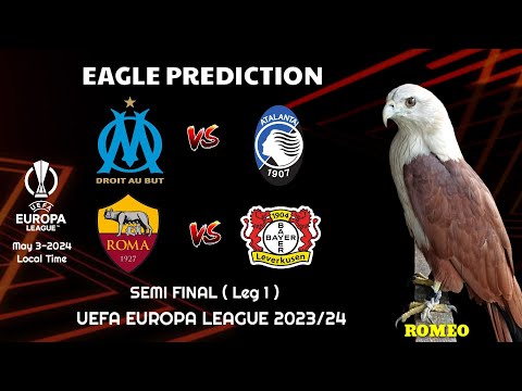Marseille vs Atalanta | AS Roma vs Leverkusen | UEFA Europa League 2023/24 | Eagle Prediction