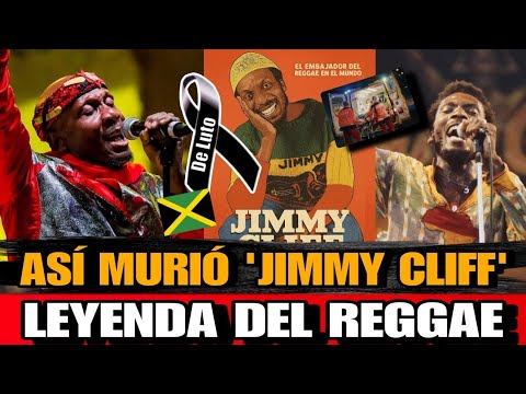 Asi MURIO Jimmy Cliff  LEYENDA del Reggae DE QUE MURIO Jimmy Cliff CANTANTE de Reggae DETALLES HOY