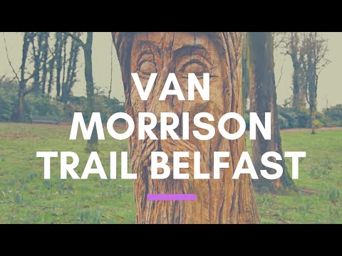 Van Morrison Trail Belfast - Where is Van Morrison From?