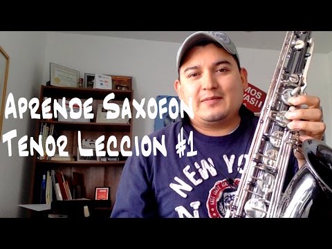 Tocar Saxofon Tenor Leccion #1