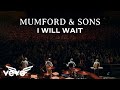 Mumford & Sons - I Will Wait 