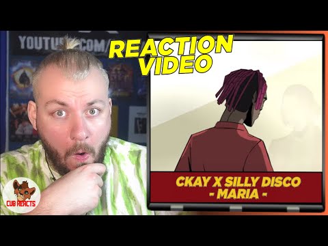 BRAND NEW CKAY! | CKay X Silly Walks - Maria // UK REACTION & ANALYSIS VIDEO // CUBREACTS