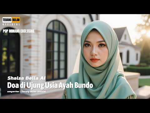 Doa di Ujung Usia Ayah Bundo ~ Shalsa Bella AI ~ (Lagu Pop Minang Exlusive)