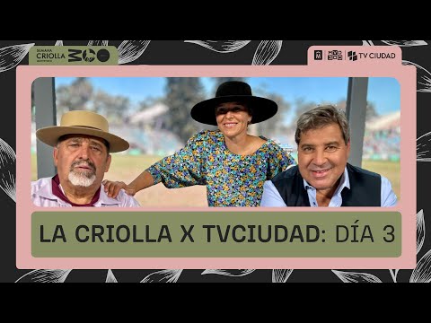 La Criolla por TV Ciudad Día 3 - 25/03/2024  ¡Suscribite al canal!