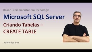 5 - T-SQL - CREATE TABLE - Criação de Tabelas - SQL Server